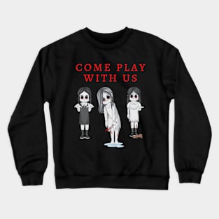 come play with us Crewneck Sweatshirt